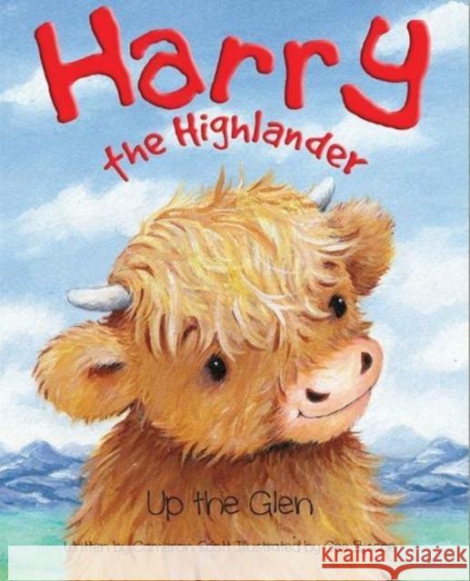 Harry the Highlander: Up the Glen Cameron Scott, Cee Biscoe 9780957084476