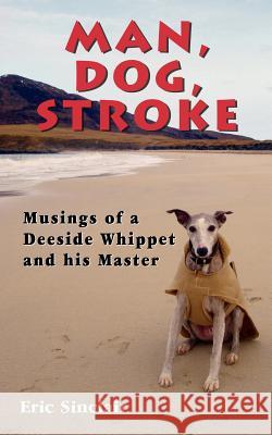 Man, Dog, Stroke Sinclair, Eric 9780957099500 