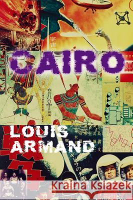 Cairo Louis Armand 9780957121379 Equus Press