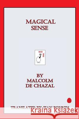 Magical Sense Malcolm de Chazal, Jean Bonnin 9780957125865 Red Egg Publishing