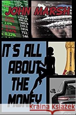 It's All About the Money John Marsh 9780957156883 Percy Publishing
