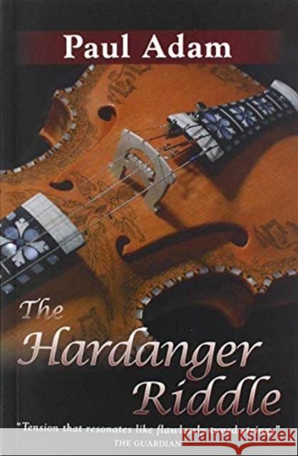 The Hardanger Riddle Paul Adam 9780957191372 Endeavour Publishing
