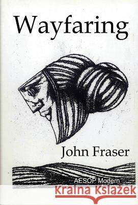 Wayfaring John Fraser 9780957206113