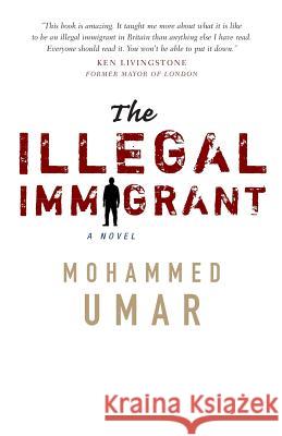 The Illegal Immigrant Mohammed Umar 9780957208452