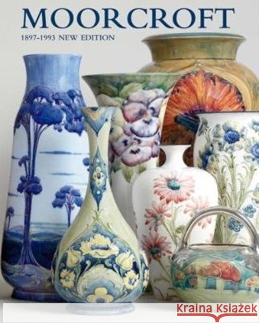 MOORCROFT: A GUIDE TO MOORCROFT POTTERY 1897-1993 PAUL ATTERBURY 9780957209527 Richard Dennis