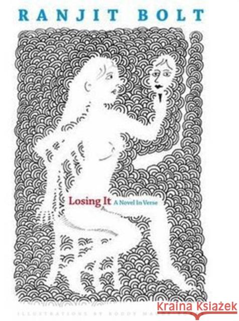 Losing It Ranjit Bolt, Roddy Maude-Roxby 9780957213661 Muswell Press