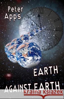 Earth Against Earth Peter Apps 9780957220591 Tau Publishing UK