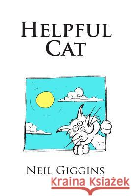 Helpful Cat Neil Giggins, Neil Giggins 9780957238428 Kiwi Publications
