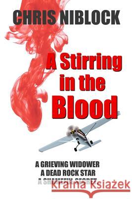 A Stirring in the Blood Chris Niblock 9780957244290 Focalpoint