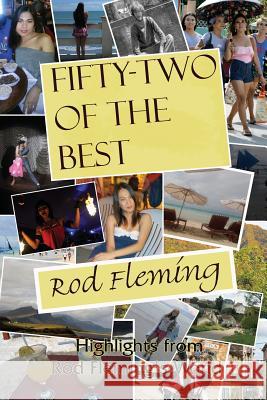 Fifty-Two of the Best: Highlights from Rod Fleming's World Rod Fleming 9780957261266 Rod Fleming