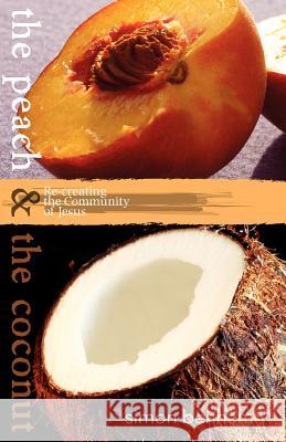 The Peach and the Coconut Simon Benham 9780957286504 Kerith Media