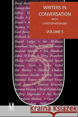 Writers in Conversation Volume 5 Bigsby, Christopher 9780957289727