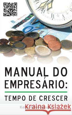 Manual Do Empresario: Tempo de Crescer Churchouse, Keith 9780957312555 Churchouse Consultants LLP