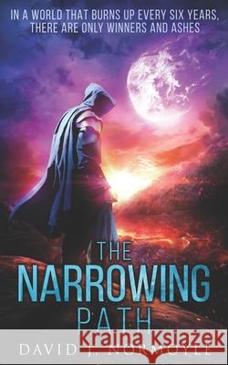 The Narrowing Path MR David J. Normoyle 9780957313330 David J Normoyle