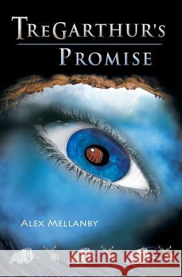 Tregarthur's Promise: Book 1 Mellanby, Alex 9780957315549 Cillian Press Limited