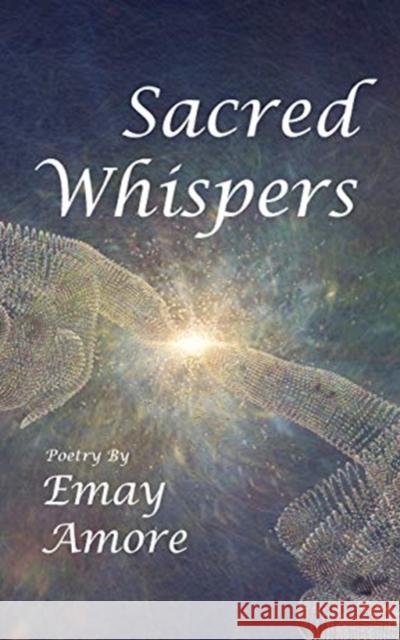 Sacred Whispers Emay Amore 9780957331143