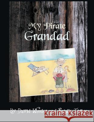 My Pirate Grandad David Wheeler Natalie Twigg  9780957338456 Red Axe Books