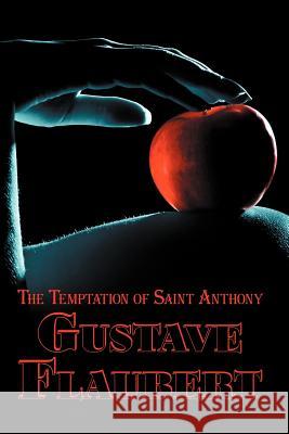 French Classics in French and English: The Temptation of Saint Anthony by Gustave Flaubert (Dual-Language Book) Flaubert, Gustave 9780957346215 Alexander Vassiliev