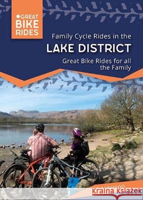 Family Cycle Rides in the Lake District Alf Anderson 9780957364516 Out There Guides Ltd