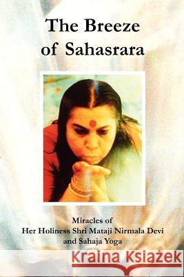 The Breeze of Sahasrara  9780957376908 Blossomtime Publishing