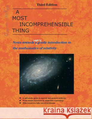 A Most Incomprehensible Thing: Notes Towards a Very Gentle Introduction to the Mathematics of Relativity Peter Collier 9780957389465 Incomprehensible Books