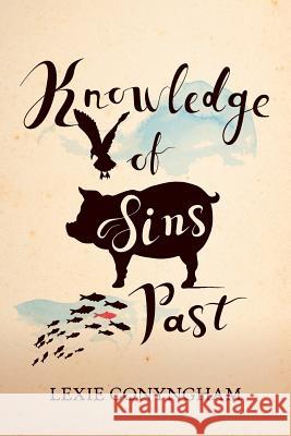 Knowledge of Sins Past Lexie Conyngham 9780957431201