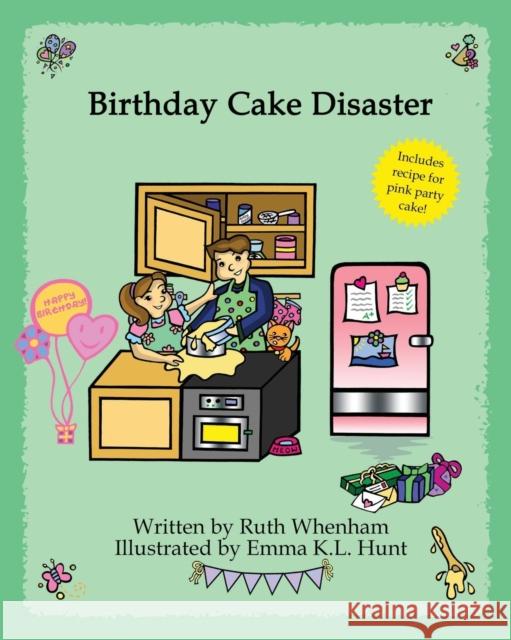 Birthday Cake Disaster Ruth Whenham 9780957442351 BERTRAMS