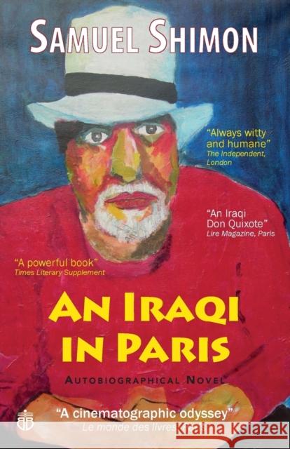 An Iraqi in Paris Samuel Shimon Christina Phillips Piers Amodia 9780957442481 Banipal Publishing