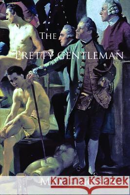 The Pretty Gentleman Max Fincher 9780957454309