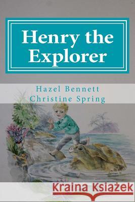 Henry the Explorer Hazel Bennett Christine Harris 9780957464841 Edgware Books