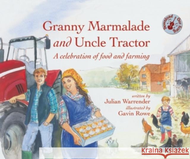 Granny Marmalade and Uncle Tractor J. Warrender, G. Rowe 9780957473003 Hare and Heron Press