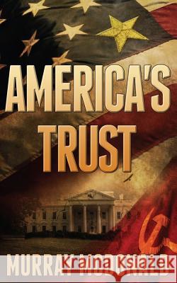 America's Trust Murray McDonald 9780957487161