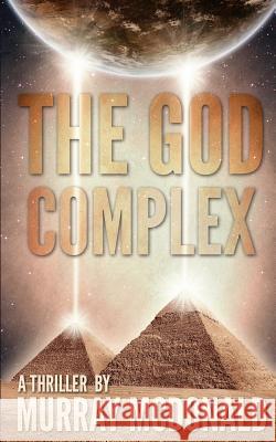 The God Complex: A Thriller Murray McDonald 9780957487185