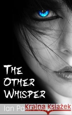 The Other Whisper Ian Paul Power 9780957499416 Wolfpack Publishers