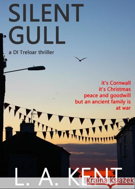 Silent Gull L. A. Kent 9780957510951 Willoworchard Publishing