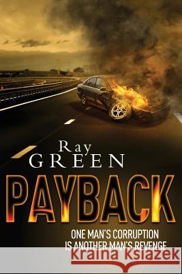 Payback Ray Green 9780957513822 Mainsail Books