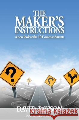 The Maker's Instructions: A New Look at the 10 Commandments David Pawson 9780957529069 Anchor Recordings