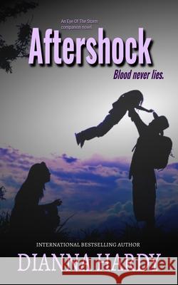 Aftershock: An Eye of the Storm Companion Novel Dianna Hardy   9780957540484