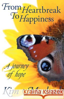 From Heartbreak to Happiness Kim Macleod   9780957556645 Marplesi