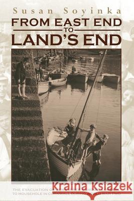 From East End to Land's End Susan Soyinka 9780957561410