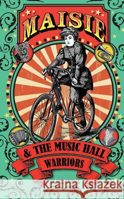 Maisie & The Music Hall Warriors Patrick, Neil 9780957608399 Touching Tales