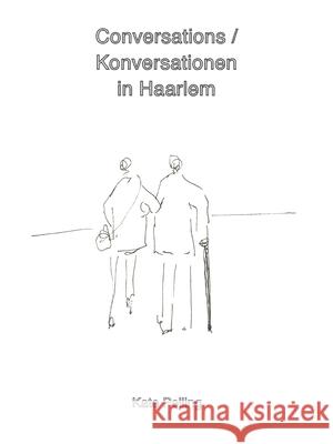 Conversations / Konversationen in Haarlem Kate Pelling 9780957612839