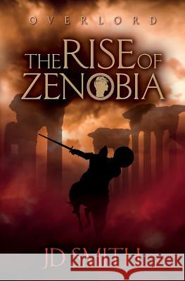 The Rise of Zenobia Jd Smith 9780957616431 Quinn Publications