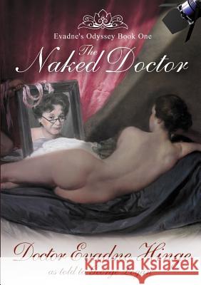 The Naked Doctor Dr Evadne Hinge 9780957624290 Gjb Publishing