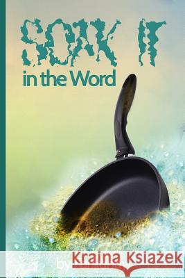 Soak It: ...in the Word Farikanayi 9780957627345