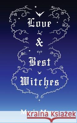 Love & Best Witches Maria Mann   9780957628809