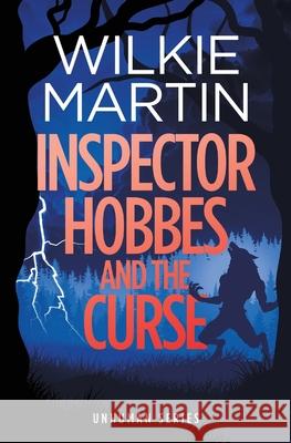 Inspector Hobbes and the Curse: Comedy crime fantasy (unhuman 2) Martin, Wilkie 9780957635128