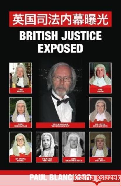 British Justice Exposed; Simplified Chinese Edition Paul Blanchard 9780957639164