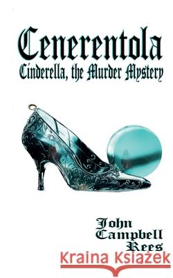 Cenerentola John Campbell Rees 9780957644496 Timeless Press