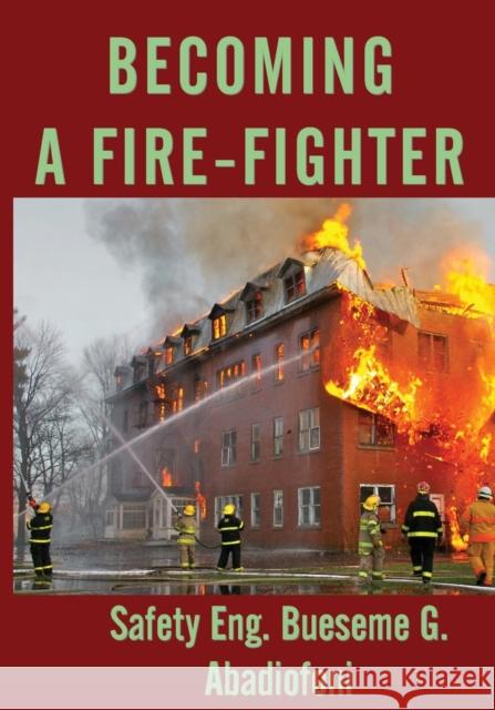 Becoming A Firefighter Bueseme Godfrey Abadiofoni 9780957649859 New Age Publishers Ltd